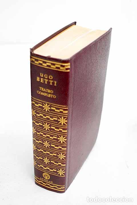 Libros: Teatro completo: Betti, Ugo.- Betti, Ugo