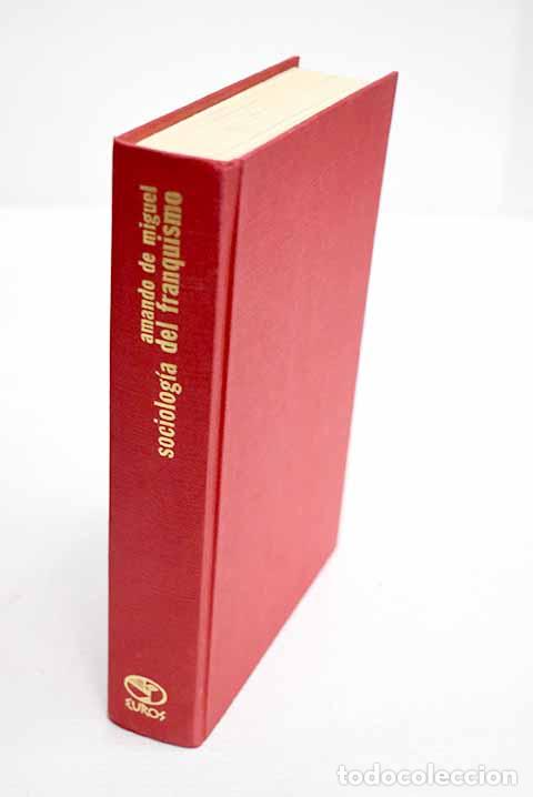 Libros: Sociolog&iacute;a del franquismo: An&aacute;lisis ideol&oacute;gico de los ministros del R&eacute;gimen.- Miguel, Amando de