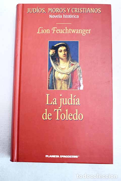 Libros: La jud&iacute;a de Toledo: Feuchtwanger, Lion.- Feuchtwanger, Lion