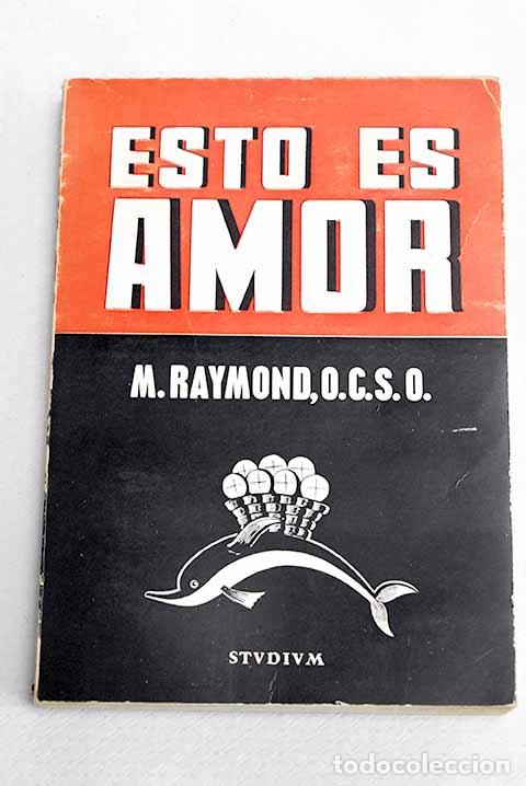 Libri di seconda mano: Esto es amor: Raymond, M..- Raymond, M.