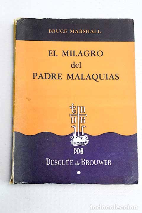 Libri di seconda mano: El milagro del padre Malaquias.- Marshall, Bruce