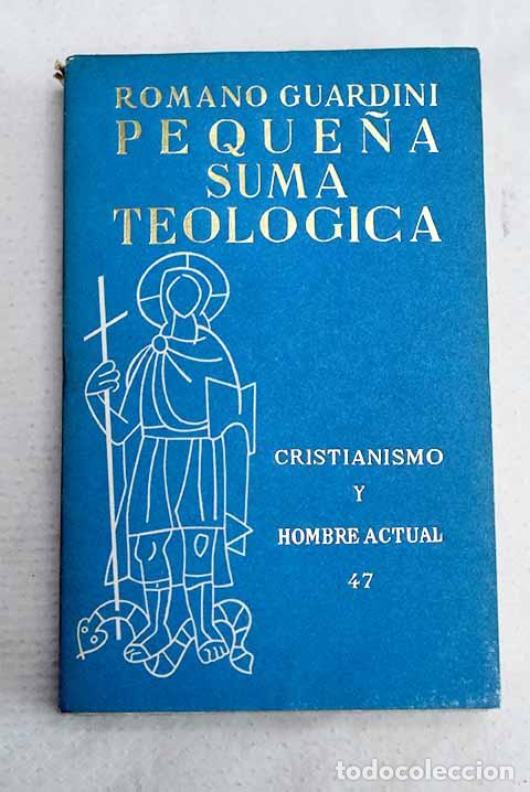 Libri di seconda mano: Peque&ntilde;a suma teol&oacute;gica.- Guardini, Romano