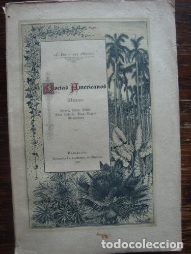 Livres: FERN&Aacute;NDEZ MERINO, A. - Poetas Americanos. M&eacute;xico. Flores, Hijar, Prieto Riva Palacio, Peza, Carpio.
