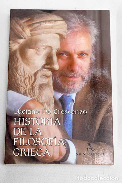 Libros: Historia de la filosof&iacute;a griega, tomo 1.- De Crescenzo, Luciano