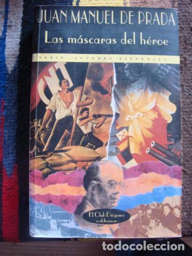 Libros: PRADA, JUAN MANUEL DE - Las m&aacute;scaras del h&eacute;roe
