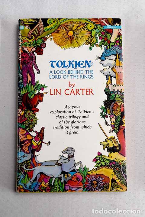 Livres: Tolkien, a look behind The Lord of the Rings.- Carter, Lin