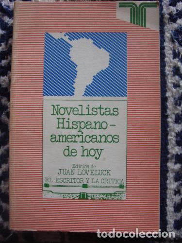 Libros: LOVELUCK, JUAN - Novelistas hispanoamericanos de hoy