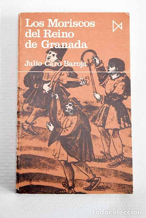 books: Los moriscos del reino de Granada: ensayo de historia social.- Caro Baroja, Julio