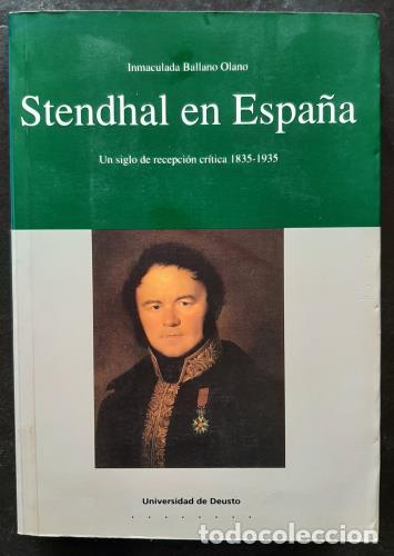 Libri di seconda mano: BALLANO OLANO, INMACULADA - Stendhal en Espa&ntilde;a. Un siglo de recepci&oacute;n cr&iacute;tica 1835 - 1935.