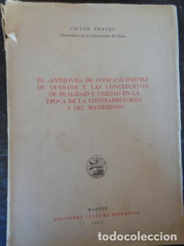 Libri di seconda mano: FRANKL, VICTOR - El antijovio de Gonzalo Jimenez de Quesada y las concepciones de realidad y verdad