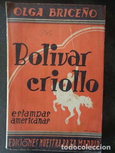 Libros: BRICE&Ntilde;O, OLGA - Bolivar Criollo. Estampas Americanas.