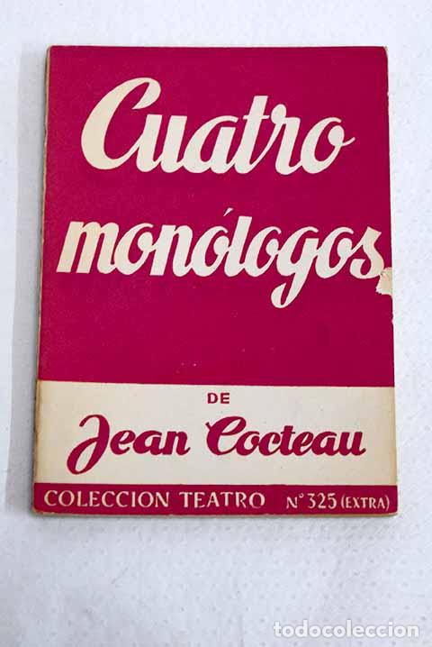 books: Cuatro monologos: Cocteau, Jean.- Cocteau, Jean