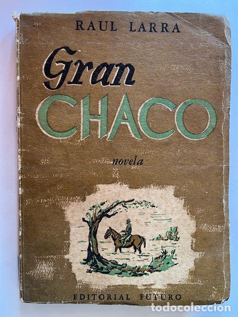 Libri di seconda mano: LARRA, RAUL - Gran Chaco