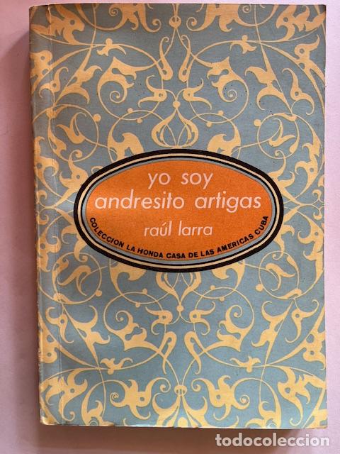 Libri di seconda mano: LARRA, RAUL - Yo soy Andresito Artigas