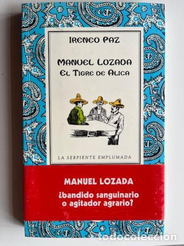 B&uuml;cher: PAZ, IRENEO - Manuel Lozada. El tigre de &Aacute;lica