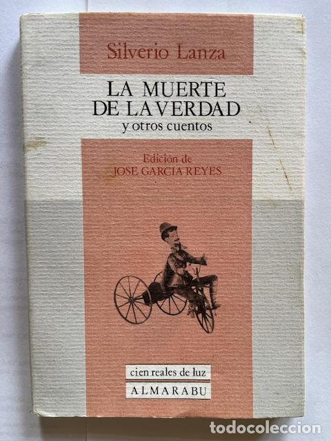 Libros: LANZA, SILVERIO - La muerte de la verdad y otros cuentos - Foto 1