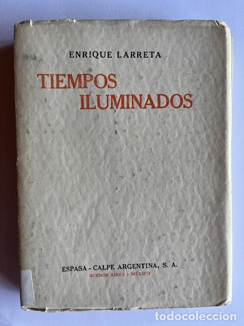 Libros: LARRETA, ENRIQUE - Tiempos iluminados - Foto 1