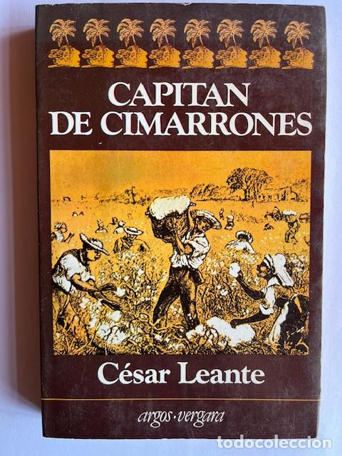 Libros: LEANTE, C&Eacute;SAR - Capit&aacute;n de cimarrones - Foto 1