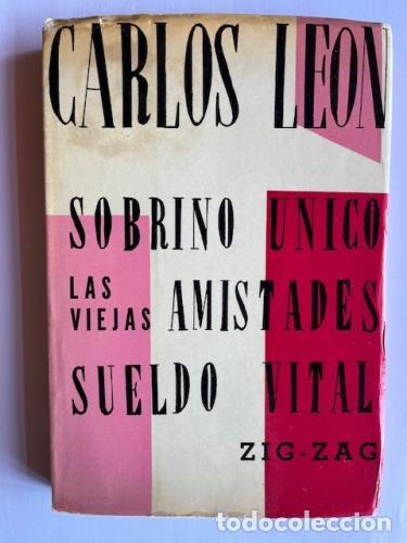 Libri di seconda mano: LE&Oacute;N, CARLOS - Sobrino unico ; Las viejas amistades ; Sueldo vital