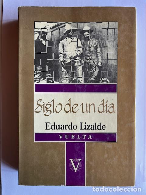 Libros: LIZALDE, EDUARDO - Siglo de un d&iacute;a - Foto 1