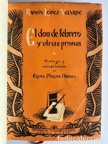 Libri di seconda mano: L&Oacute;PEZ VELARDE, RAM&Oacute;N - El don de febrero y otras prosas