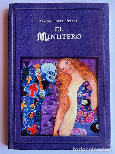 Libros: L&Oacute;PEZ VELARDE, RAM&Oacute;N - El minutero - Foto 1