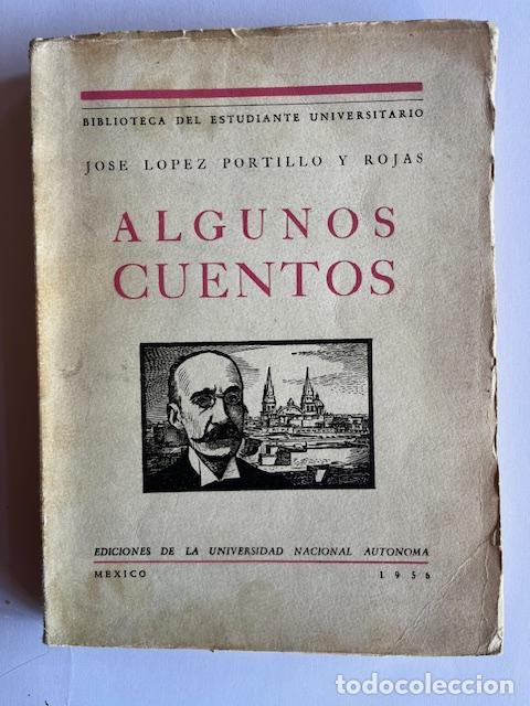 B&uuml;cher: L&Oacute;PEZ PORTILLO Y ROJAS, JOS&Eacute; - Algunos cuentos