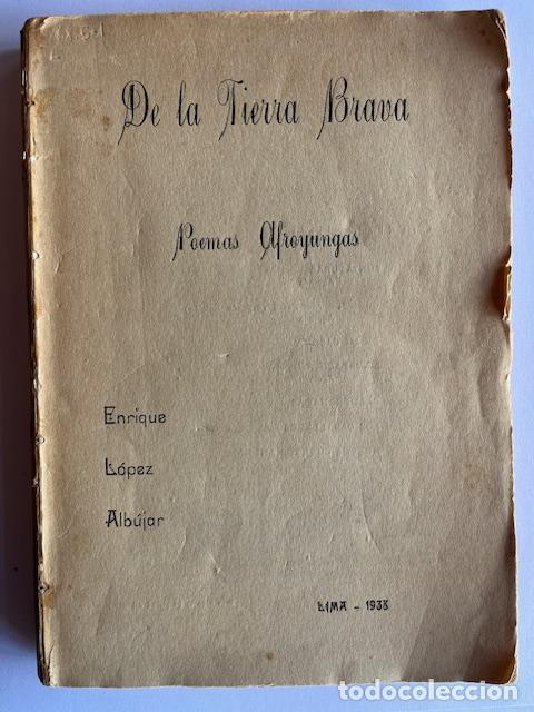 B&uuml;cher: L&Oacute;PEZ ALB&Uacute;JAR, ENRIQUE - De la tierra brava, poemas afroyungas