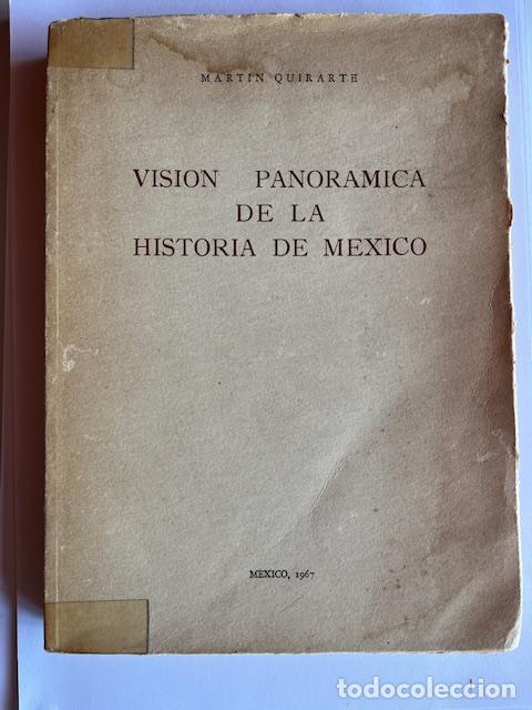 Libros: QUIRARTE, MART - Visi&oacute;n panor&aacute;mica de la historia de M&eacute;xico