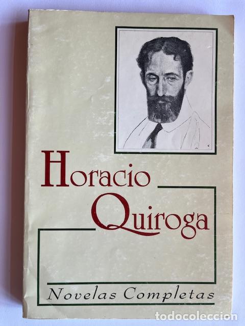 B&uuml;cher: QUIROGA, HORACIO - Novelas completas
