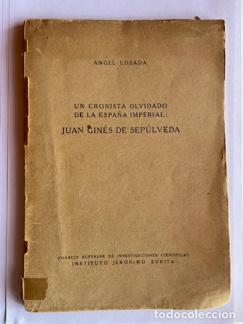B&uuml;cher: LOSADA, &Aacute;NGEL - Un cronista olvidado de la Espa&ntilde;a Imperial: Juan Gin&eacute;s de Sep&uacute;lveda