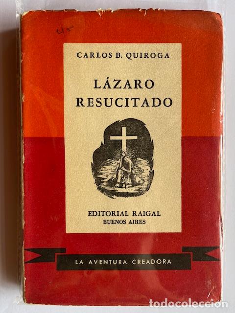 B&uuml;cher: QUIROGA, CARLOS B. - L&aacute;zaro resucitado