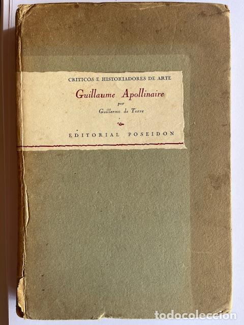 Libros: APOLLINAIRE, GUILLAUME, TORRE, GUILLERMO - Guillaume Apollinaire : estudio preliminar y pa&#769;gina