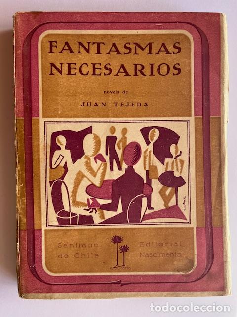 Libros: TEJEDA, JUAN - Fantasmas necesarios. Novela para t&iacute;midos.