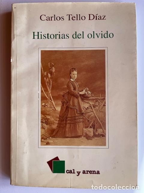 B&uuml;cher: TELLO D&Iacute;AZ, CARLOS - Historias del olvido