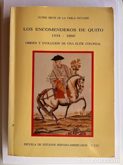 books: ORTIZ DE LA TABLA DUCASSE, JAVIER - Los encomenderos de Quito 1534-1660 : origen y evoluci&oacute;n de una