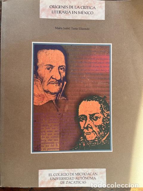 Libri di seconda mano: TER&Aacute;N ELIZONDO, MAR&Iacute;A ISABEL - Ori&#769;genes de la cri&#769;tica literaria en Me&#769;xico : la pol