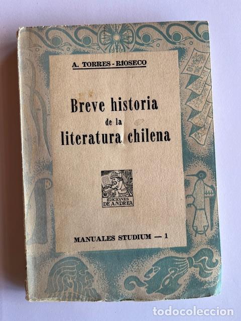 books: TORRES RIOSECO, ARTURO - Breve historia de la literatura chilena
