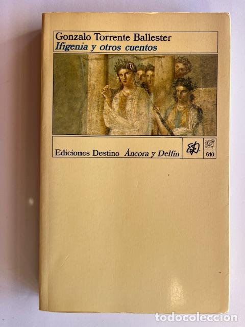 B&uuml;cher: TORRENTE BALLESTER, GONZALO - Ifigenia y otros cuentos