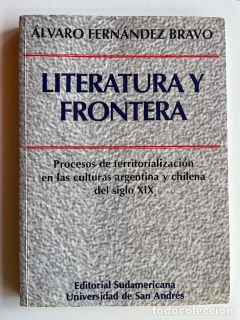 Livres: FERN&Aacute;NDEZ BRAVO, &Aacute;LVARO - Literatura y frontera : procesos de territorializaci&oacute;n en las culturas arg