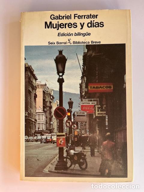 Livres: FERRATER, GABRIEL - Mujeres y d&iacute;as. Edici&oacute;n biling&uuml;e
