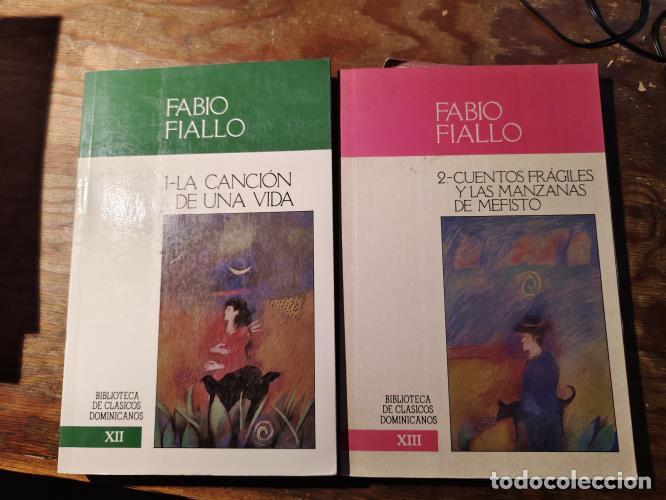 Livres: FIALLO, FABIO - 1.- La canci&oacute;n de una vida y 2. Cuentos fr&aacute;giles y las manzanas de mefisto (dos tomo