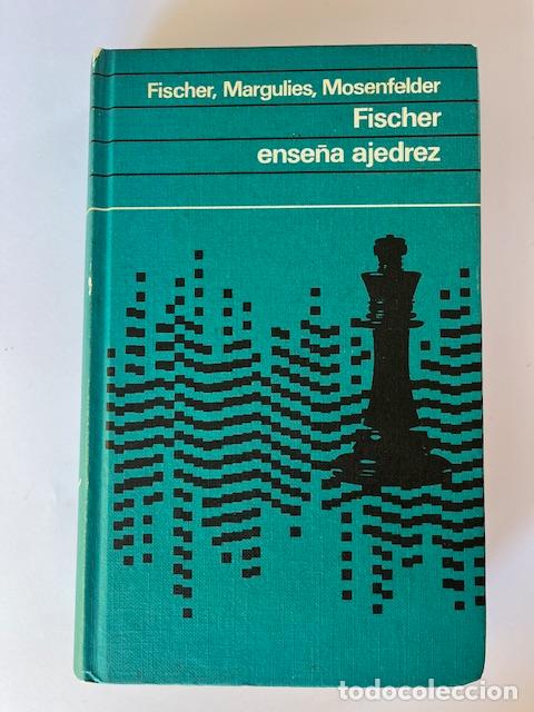 Livres: FISCHER, BOBBY - Fischer ense&ntilde;a ajedrez