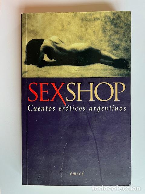 Livres: FERN&Aacute;NDEZ, ADRIANA, G&Uuml;IRALDES, MERCEDES, HOJMAN, EDUARDO - Sexshop: cuentos er&oacute;ticos argentinos