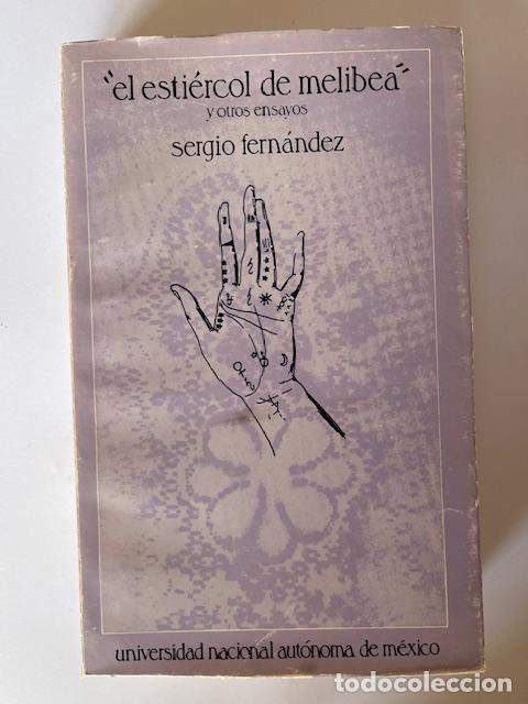 Livres: FERN&Aacute;NDEZ, SERGIO - El estiercol de melibea y otros ensayos