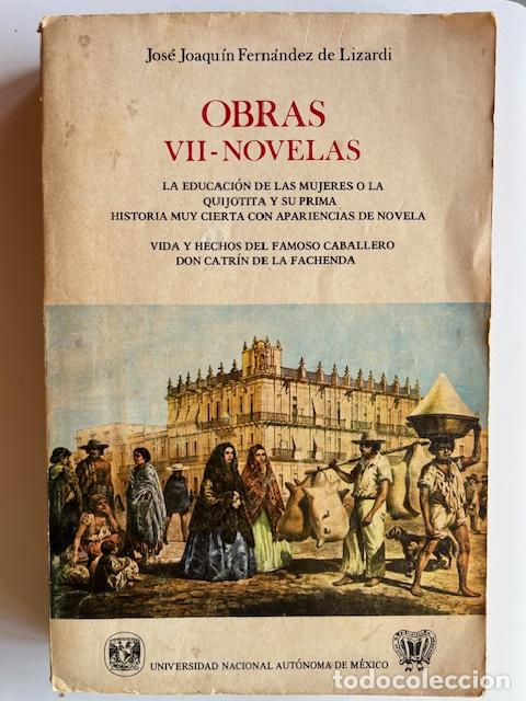 Livres: FERN&Aacute;NDEZ DE LIZARDI, JOS&Eacute; JOAQU&Iacute;N - Obras / VII, Novelas : La educaci&oacute;n de las mujeres o La quijoti