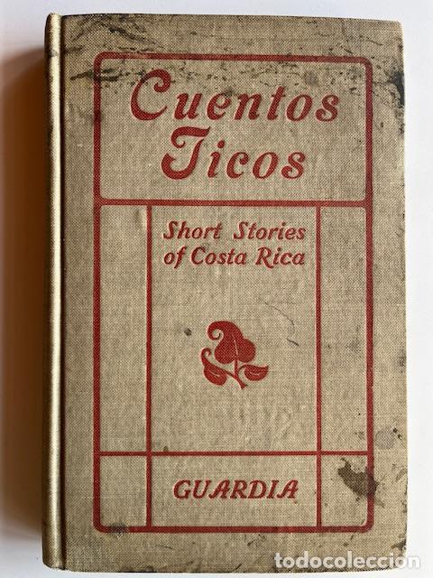Livres: FERN&Aacute;NDEZ GUARDIA, RICARDO - Cuentos Ticos, Short stories of Costa Rica