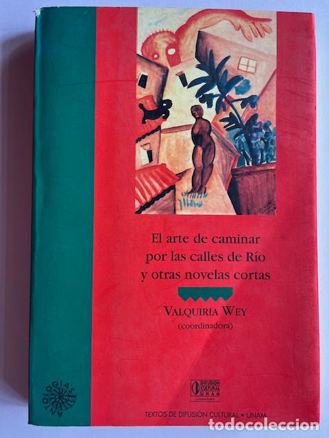Livros em segunda m&atilde;o: WEY, VALQUIRIA - El arte de caminar por las calles de R&iacute;o y otras novelas cortas
