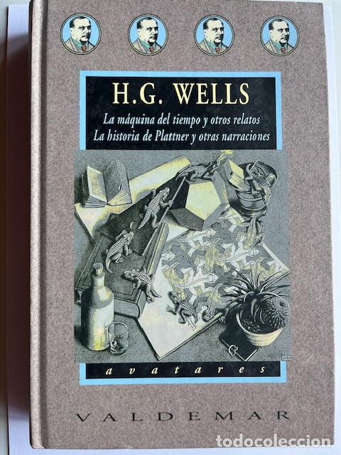 books: WELLS, H.G. - La m&aacute;quina del tiempo y otros relatos. La historia de Plattner y otras narraciones