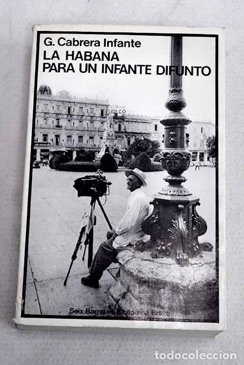 books: La Habana para un infante difunto.- Cabrera Infante, Guillermo